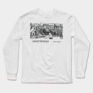 Fayetteville - North Carolina Long Sleeve T-Shirt